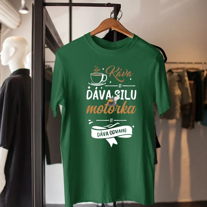 Káva mi dáva silu, motorka mi dáva odvahu - pánske tričko s potlačou