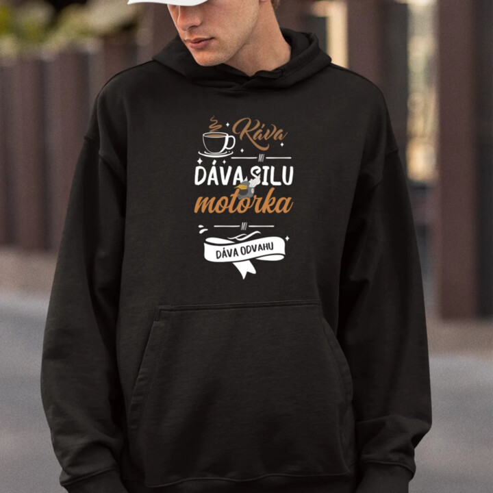 Káva mi dáva silu, motorka mi dáva odvahu  - pánska mikina s potlačou
