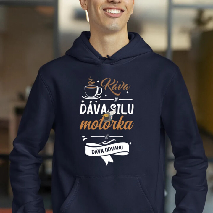 Káva mi dáva silu, motorka mi dáva odvahu  - pánska mikina s potlačou