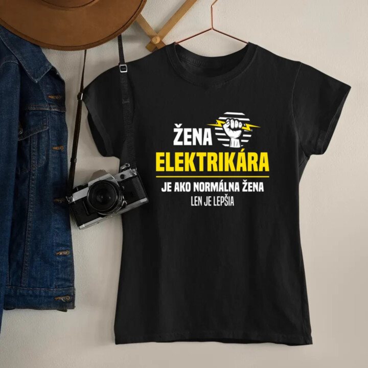 Žena elektrikára je ako normálna žena, len je lepšia - dámske tričko s potlačou
