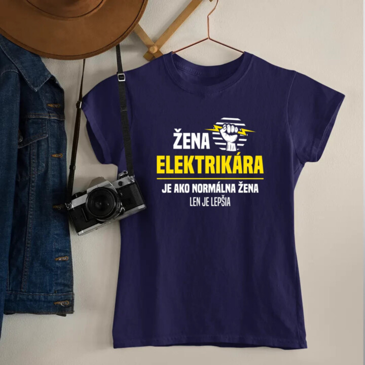 Žena elektrikára je ako normálna žena, len je lepšia - dámske tričko s potlačou