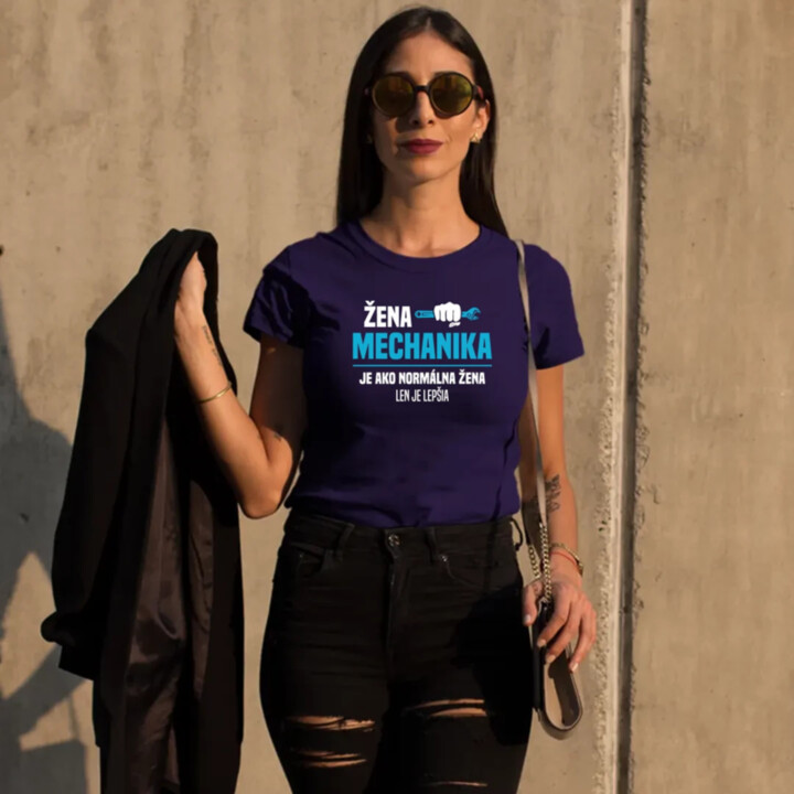 Žena mechanika je ako normálna žena, len je lepšia - dámske tričko s potlačou