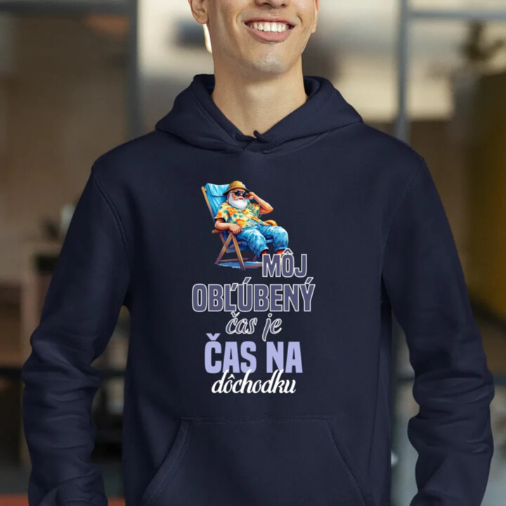 Môj obľúbený čas je čas na dôchodku  - pánska mikina s potlačou