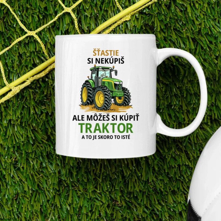 Šťastie si nekúpiš, ale môžeš si kúpiť traktor - keramický hrnček s potlačou