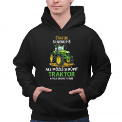 Šťastie si nekúpiš, ale môžeš si kúpiť traktor  - pánska mikina s potlačou