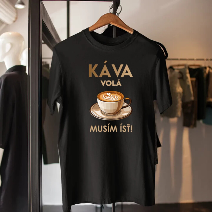 Káva volá, musím ísť  - pánske tričko s potlačou