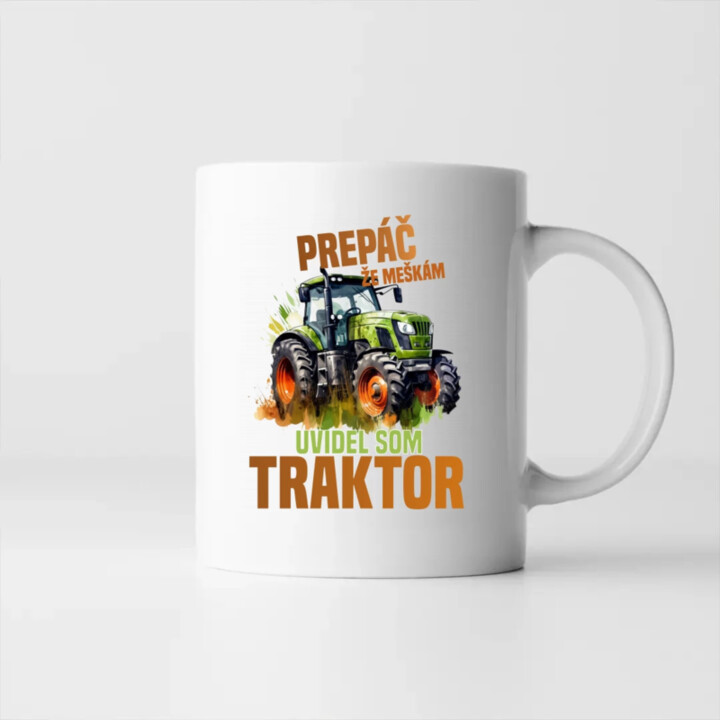Prepáč že meškám, uvidel som traktor - keramický hrnček s potlačou