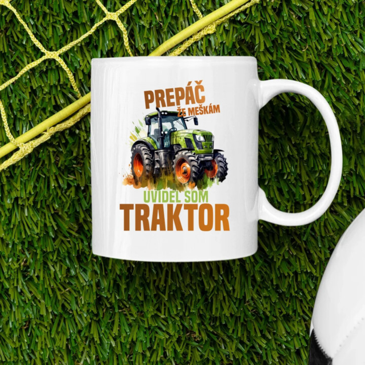Prepáč že meškám, uvidel som traktor - keramický hrnček s potlačou