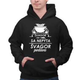 Švagor sa nepýta, švagor podáva  - pánska mikina s potlačou