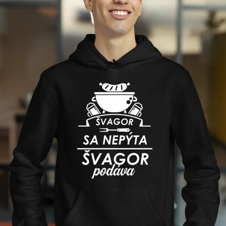 Švagor sa nepýta, švagor podáva  - pánska mikina s potlačou