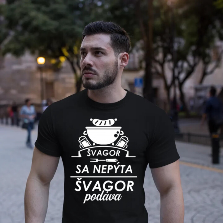 Švagor sa nepýta, švagor podáva - pánske tričko s potlačou