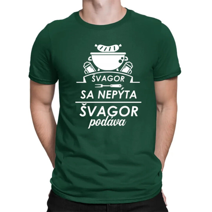 Švagor sa nepýta, švagor podáva - pánske tričko s potlačou