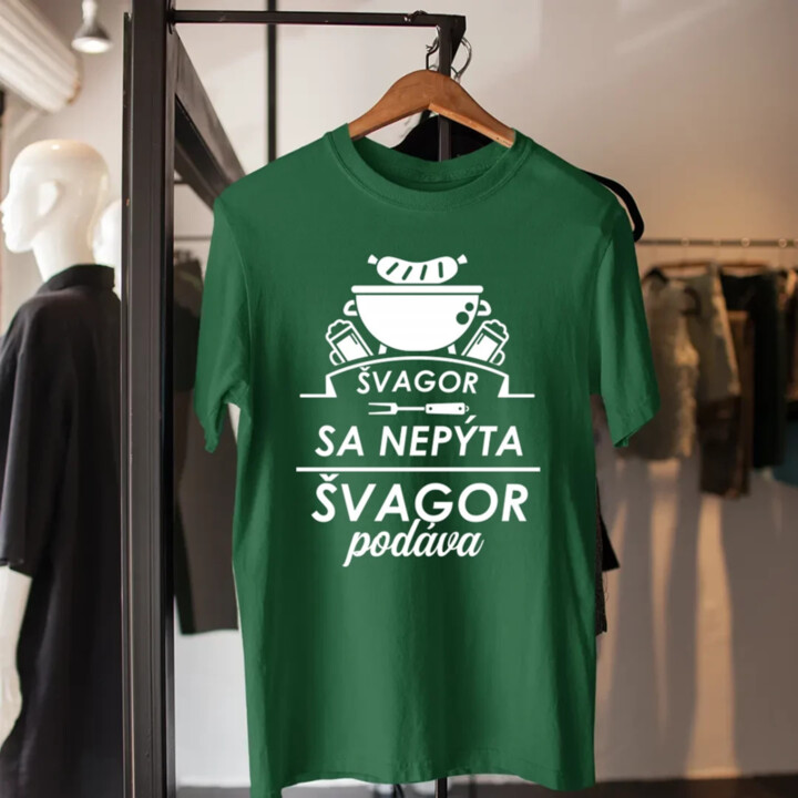 Švagor sa nepýta, švagor podáva - pánske tričko s potlačou