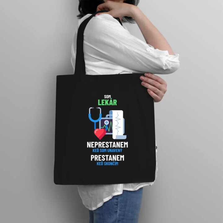 Som lekár, neprestanem, keď som unavený - taška s potlačou