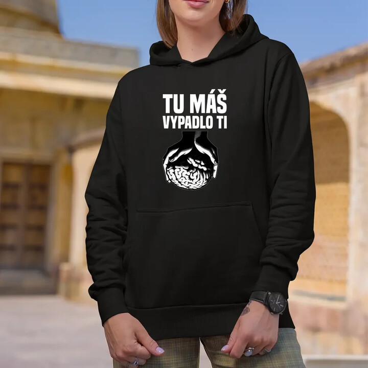Tu máš - vypadlo ti  - dámska mikina s potlačou