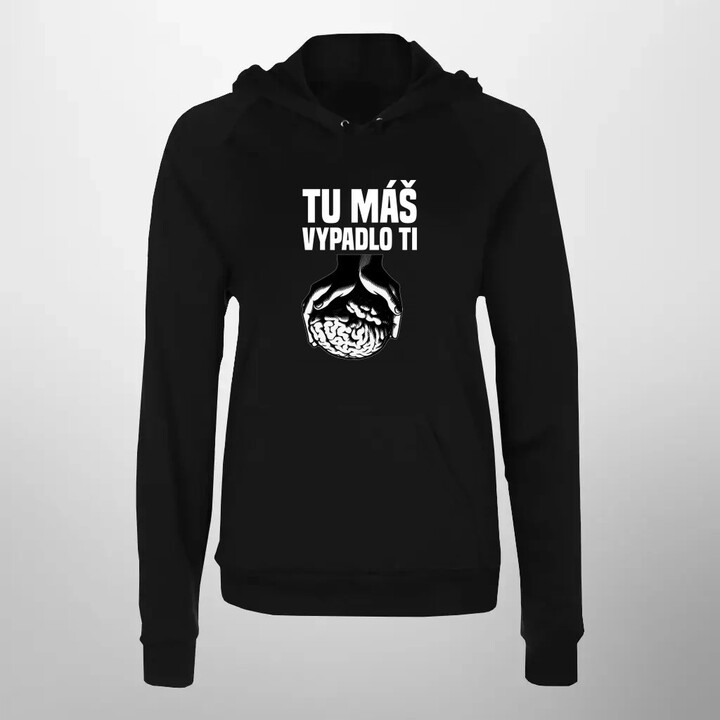 Tu máš - vypadlo ti  - dámska mikina s potlačou