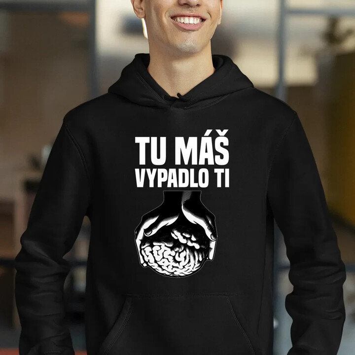 Tu máš - vypadlo ti  - pánska mikina s potlačou