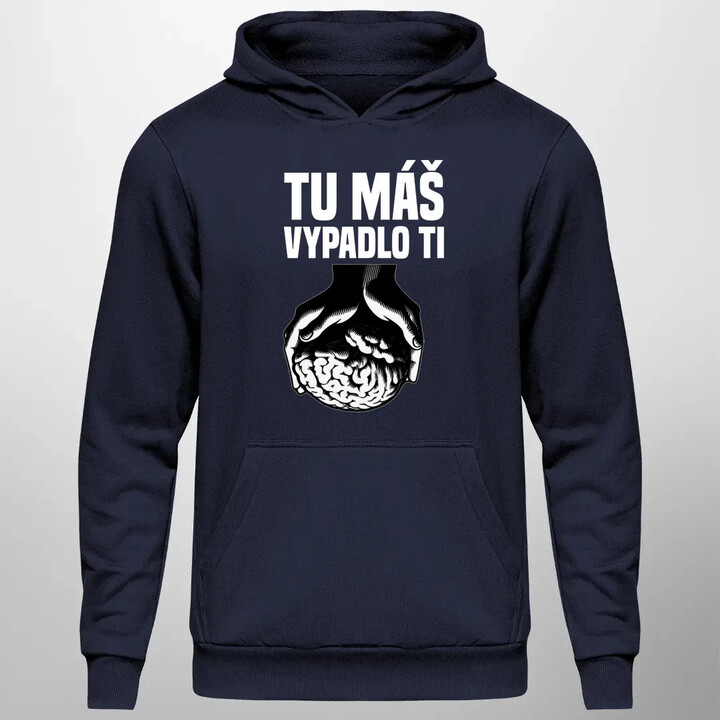Tu máš - vypadlo ti  - pánska mikina s potlačou