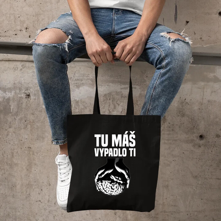 Tu máš - vypadlo ti - taška s potlačou