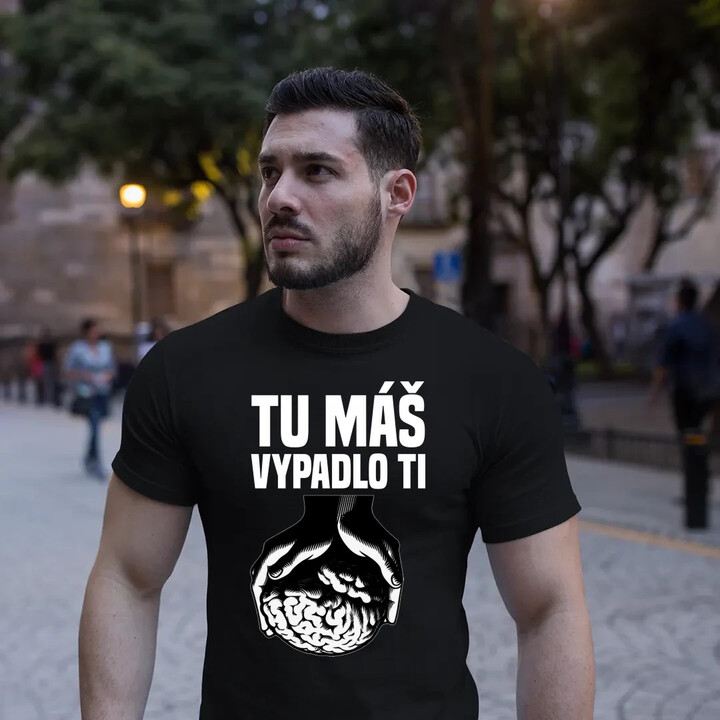 Tu máš - vypadlo ti - pánske tričko s potlačou