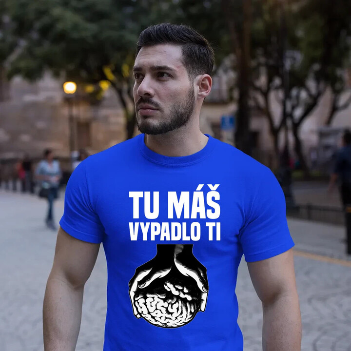 Tu máš - vypadlo ti - pánske tričko s potlačou