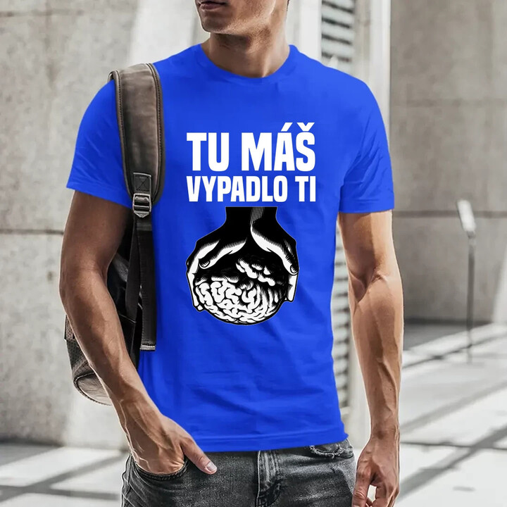 Tu máš - vypadlo ti - pánske tričko s potlačou