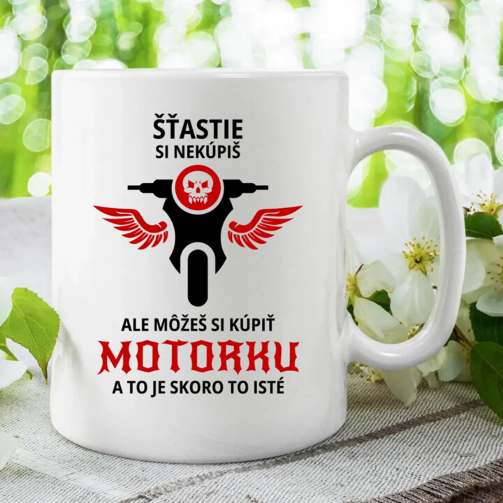 Šťastie si nekúpiš, ale môžeš si kúpiť motorku - keramický hrnček s potlačou