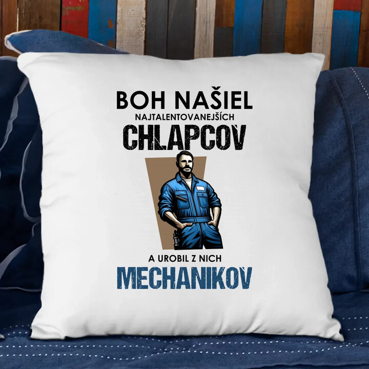 Boh našiel najtalentovanejších chlapcov a urobil z nich mechanikov - vankúš s potlačou