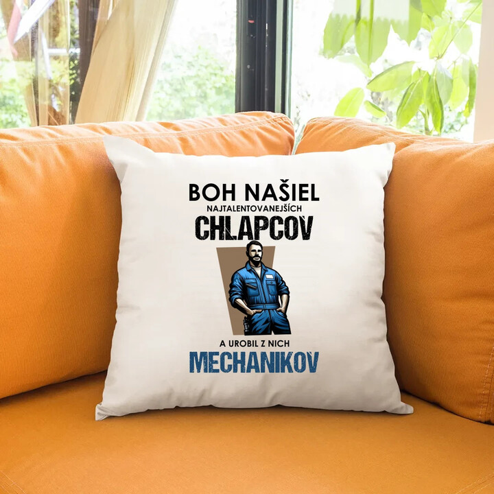 Boh našiel najtalentovanejších chlapcov a urobil z nich mechanikov - vankúš s potlačou