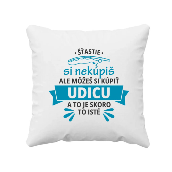 Šťastie si nekúpiš, ale môžeš si kúpiť udicu - vankúš s potlačou