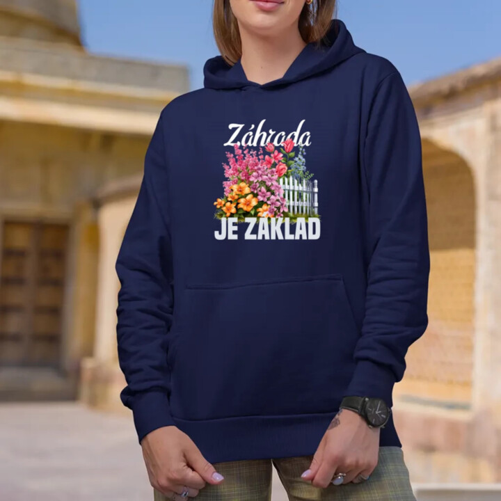 Záhrada je základ  - dámska mikina s potlačou