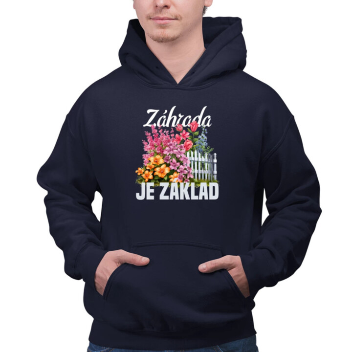 Záhrada je základ  - pánska mikina s potlačou