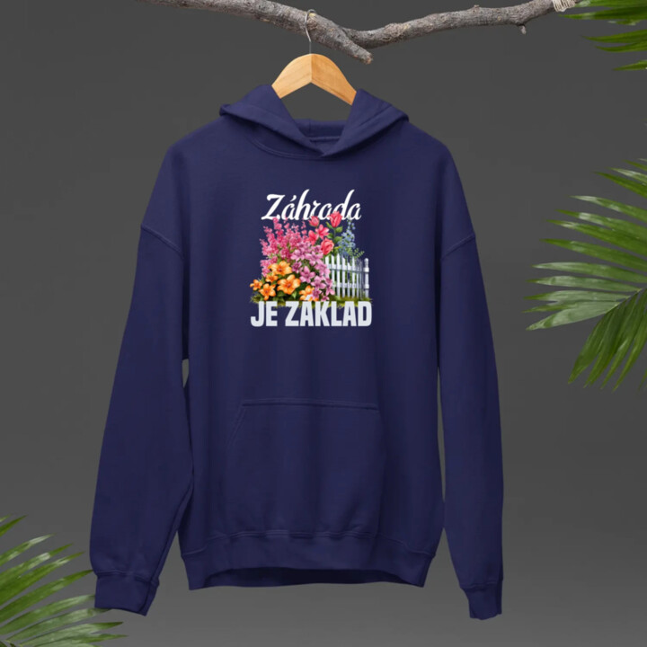 Záhrada je základ  - pánska mikina s potlačou