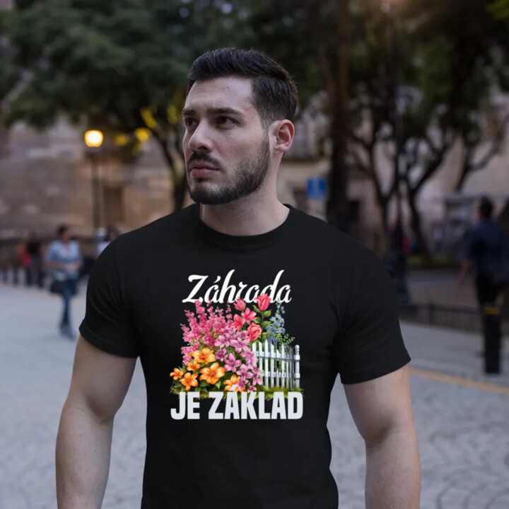 Záhrada je základ - pánske tričko s potlačou