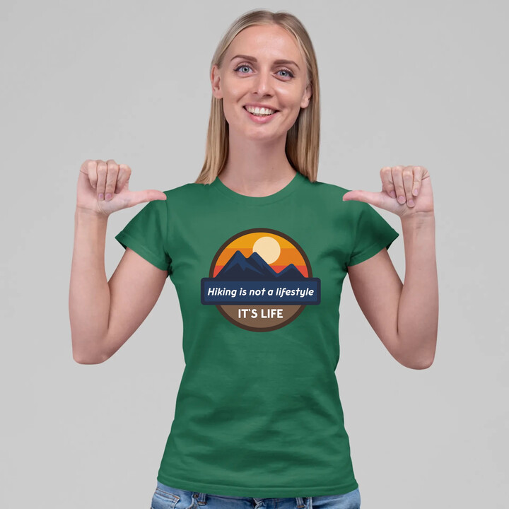 Hiking is not a lifestyle. It's life - dámske tričko s potlačou