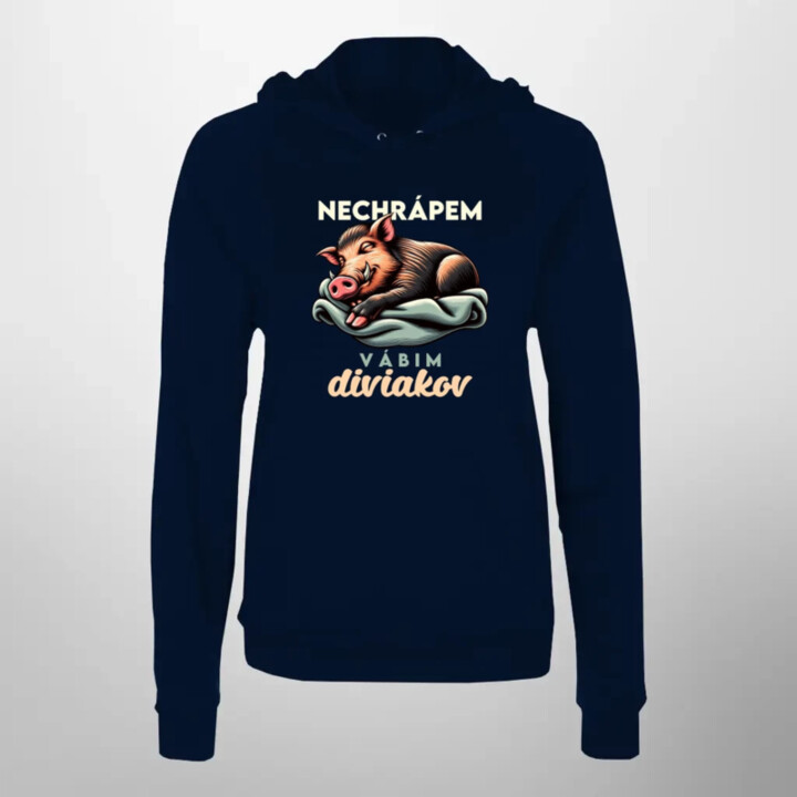 Nechrápem, vábim diviakov  - dámska mikina s potlačou