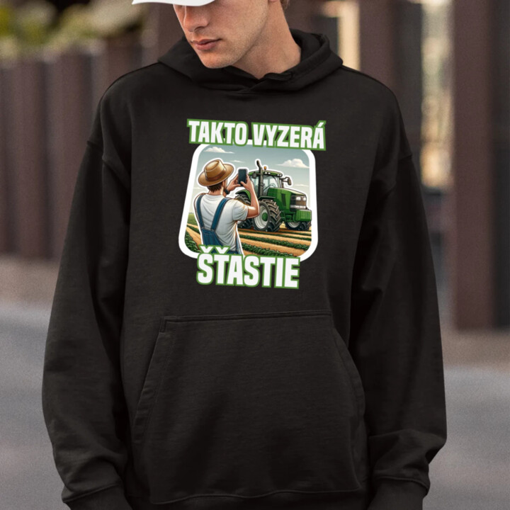 Takto vyzerá šťastie -farmár  - pánska mikina s potlačou