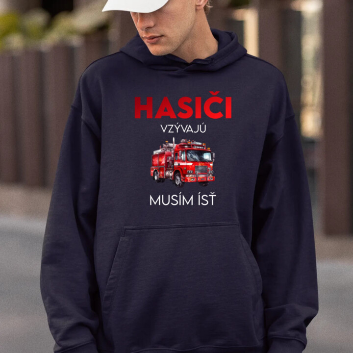 Hasiči vzývajú - musím ísť  - pánska mikina s potlačou