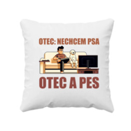 Otec: Nechcem psa, Otec a pes - vankúš s potlačou