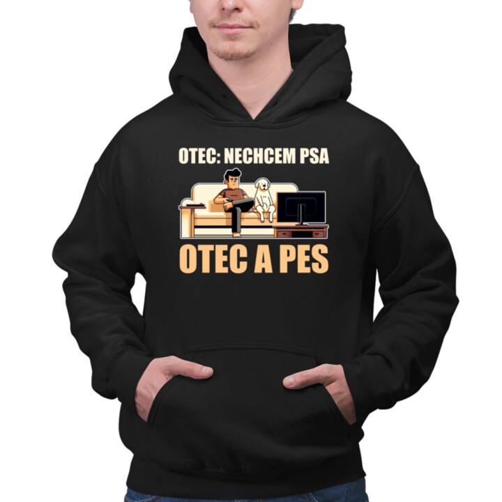 Otec: Nechcem psa, Otec a pes  - pánska mikina s potlačou