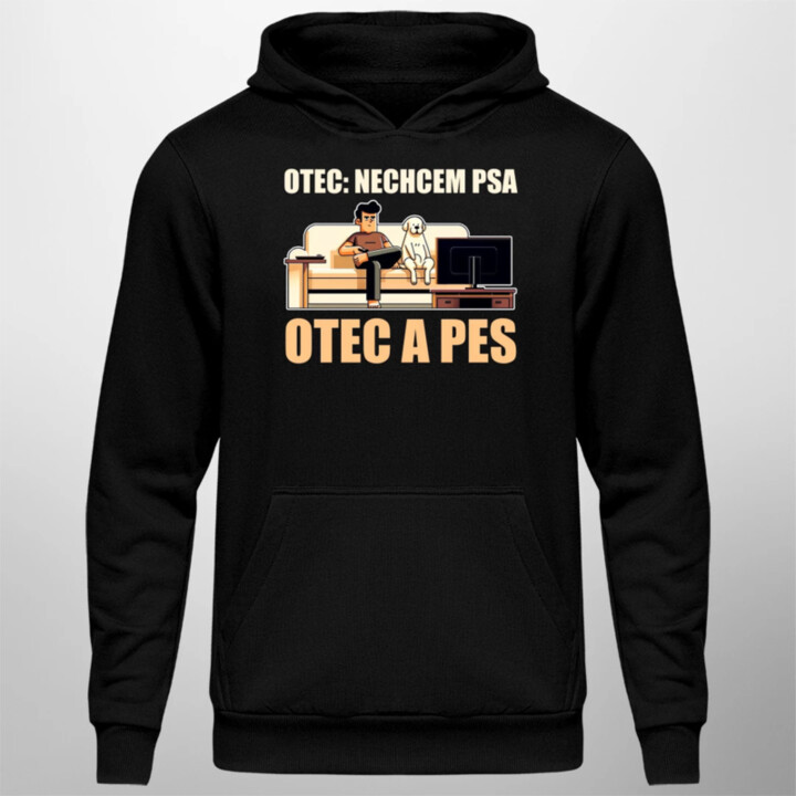 Otec: Nechcem psa, Otec a pes  - pánska mikina s potlačou