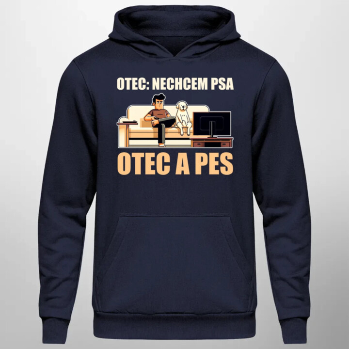 Otec: Nechcem psa, Otec a pes  - pánska mikina s potlačou