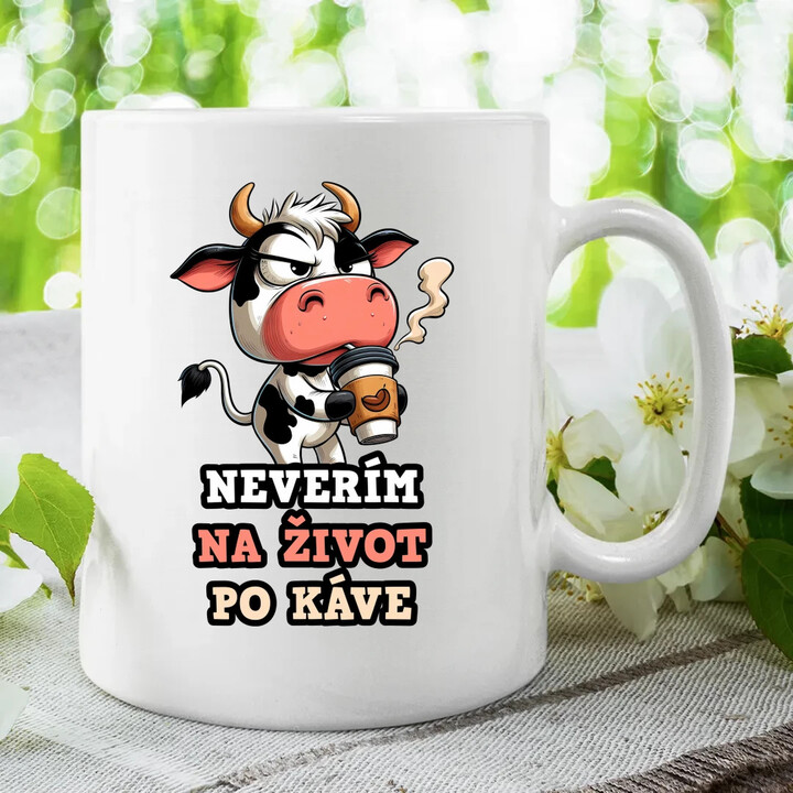 Neverím na život po káve - keramický hrnček s potlačou