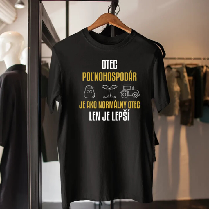Otec poľnohospodár je ako normálny otec, len je lepší - pánske tričko s potlačou