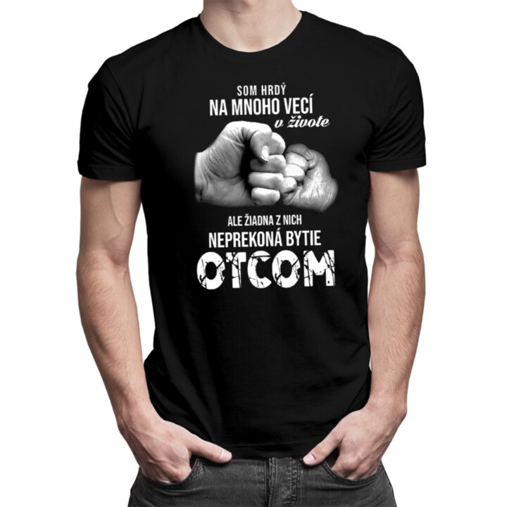 Som hrdý na mnoho vecí v živote 