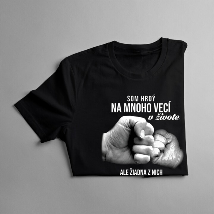 Som hrdý na mnoho vecí v živote 