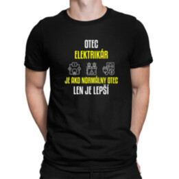 Otec elektrikár je ako normálny otec, len je lepší - pánske tričko s potlačou
