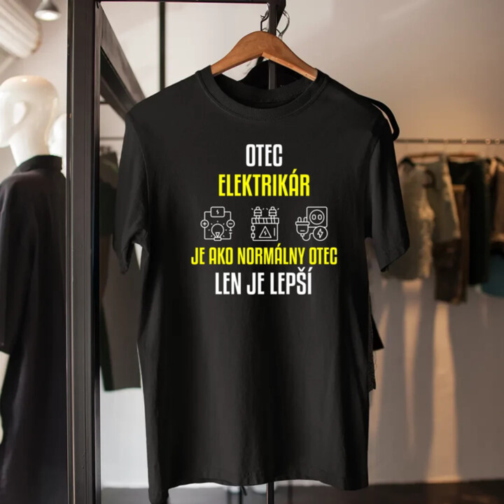 Otec elektrikár je ako normálny otec, len je lepší - pánske tričko s potlačou