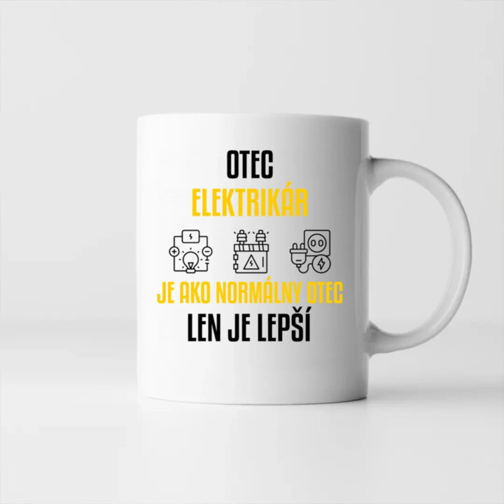 Otec elektrikár je ako normálny otec, len je lepší - keramický hrnček s potlačou