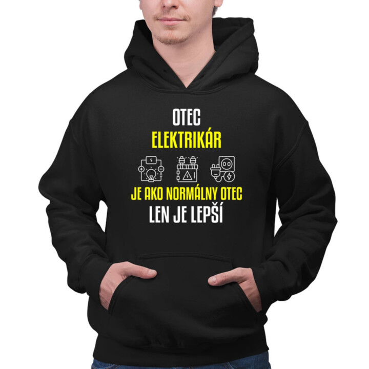 Otec elektrikár je ako normálny otec, len je lepší  - pánska mikina s potlačou